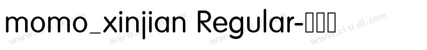 momo_xinjian Regular字体转换 momo_xinjian Regular字体转换